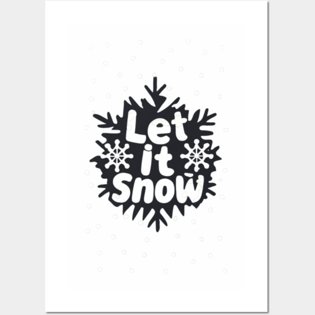 Let it Snow - Winter Season Wall Art by Izhan's Fashion wear